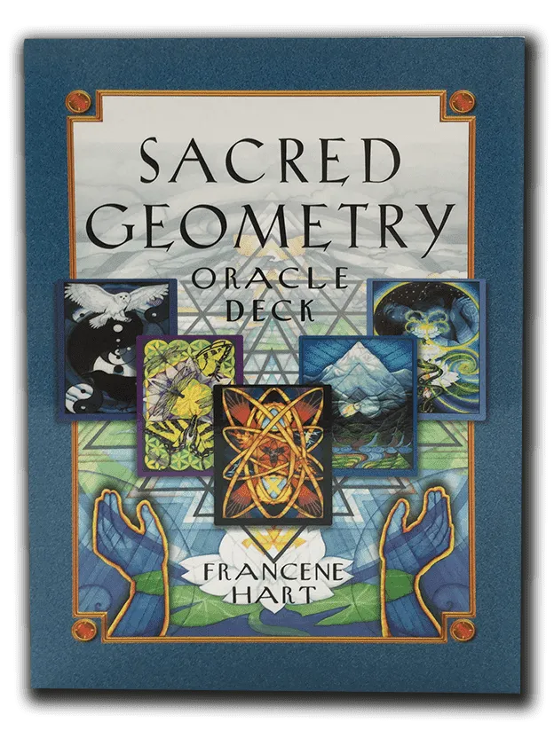 Sacred Geometry Oracle Deck:  Francene Hart