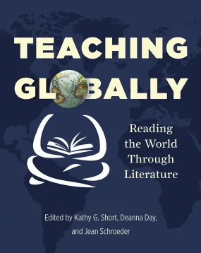 Teaching Globally: Reading the world through literature