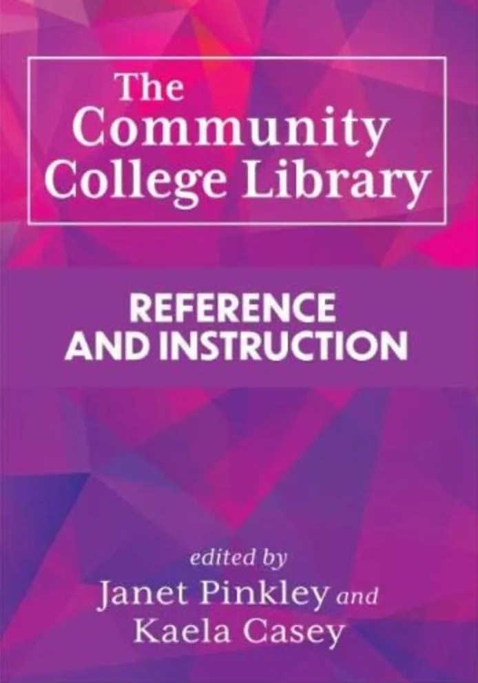 The Community College Library: Reference and Instruction