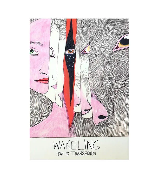 Wakeling: How To Transform Book by Fox & Comet